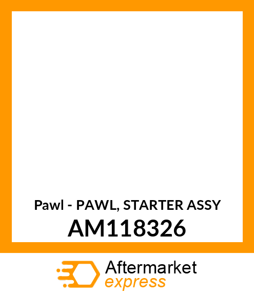 Pawl - PAWL, STARTER ASSY AM118326