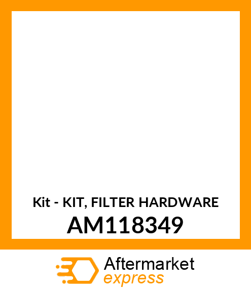 Kit - KIT, FILTER HARDWARE AM118349