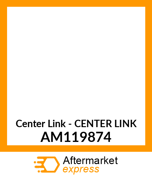 Center Link - CENTER LINK AM119874