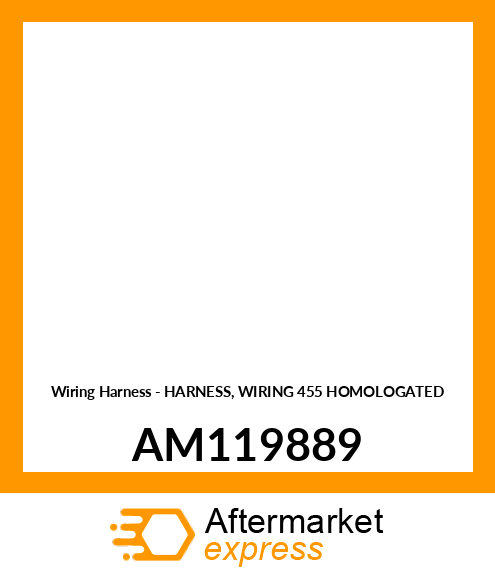 Wiring Harness - HARNESS, WIRING 455 HOMOLOGATED AM119889