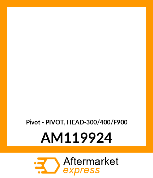 Pivot - PIVOT, HEAD-300/400/F900 AM119924