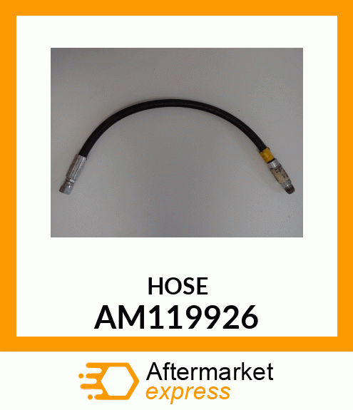 HOSE, ASSY AM119926