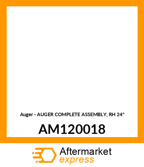 Auger - AUGER COMPLETE ASSEMBLY, RH 24" AM120018