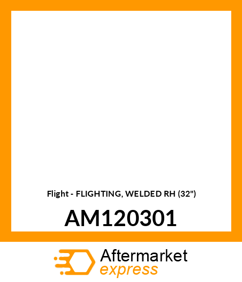 Flight - FLIGHTING, WELDED RH (32") AM120301