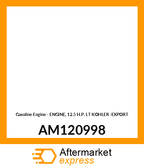 Gasoline Engine - ENGINE, 12.5 H.P. LT KOHLER -EXPORT AM120998