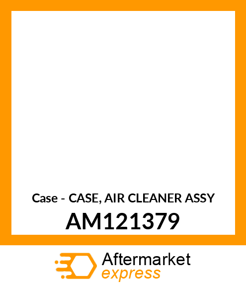 Case - CASE, AIR CLEANER ASSY AM121379