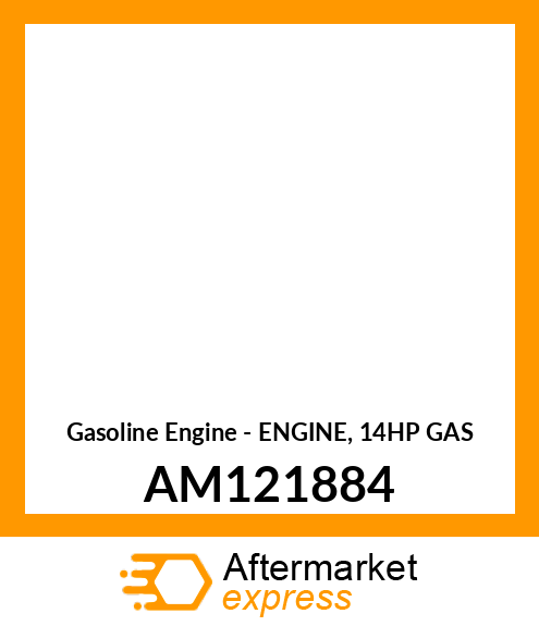 Gasoline Engine - ENGINE, 14HP GAS AM121884