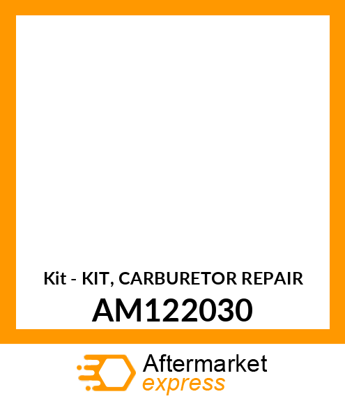 Kit - KIT, CARBURETOR REPAIR AM122030