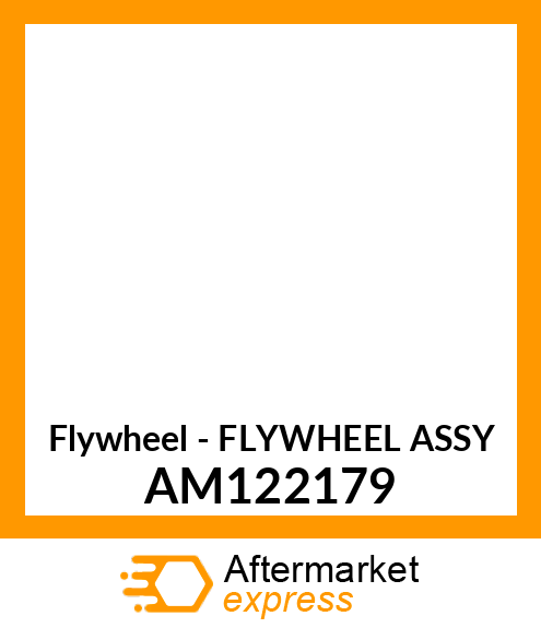 Flywheel - FLYWHEEL ASSY AM122179