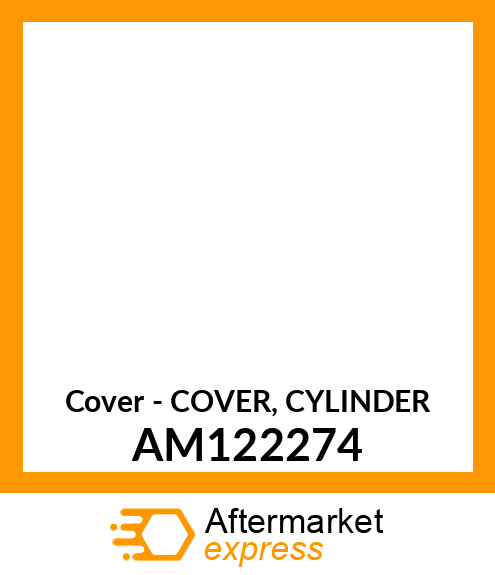 Cover - COVER, CYLINDER AM122274