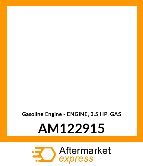 Gasoline Engine - ENGINE, 3.5 HP, GAS AM122915