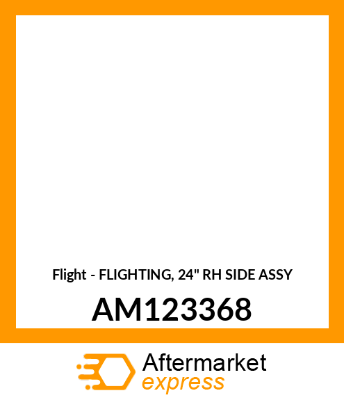 Flight - FLIGHTING, 24" RH SIDE ASSY AM123368