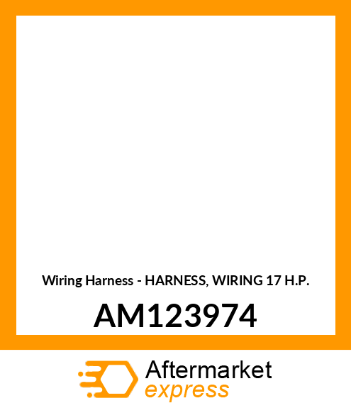 Wiring Harness - HARNESS, WIRING 17 H.P. AM123974