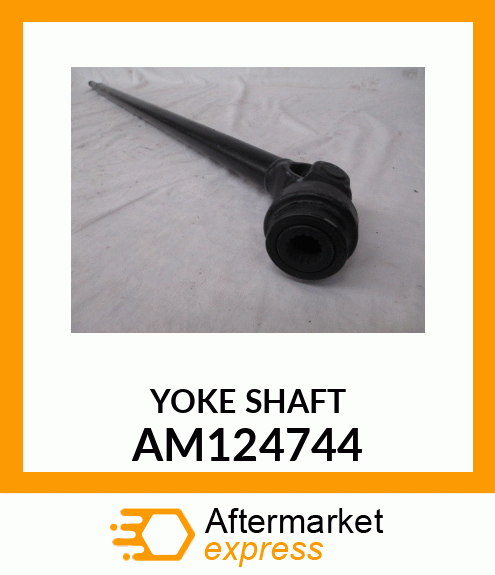 YOKE, TUBE W/HUB amp; SHAFT AM124744