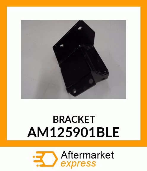 MOUNTING BRACKET WELDMENT # AM125901BLE