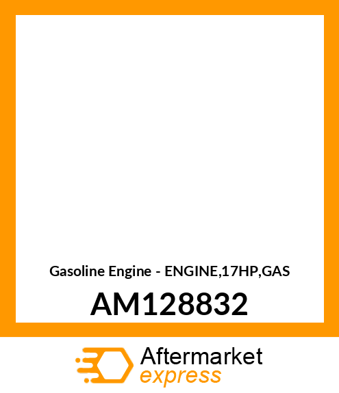 Gasoline Engine - ENGINE,17HP,GAS AM128832