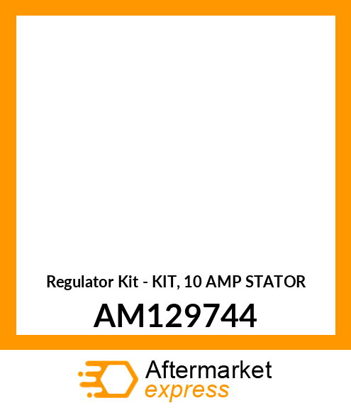 Regulator Kit - KIT, 10 AMP STATOR AM129744