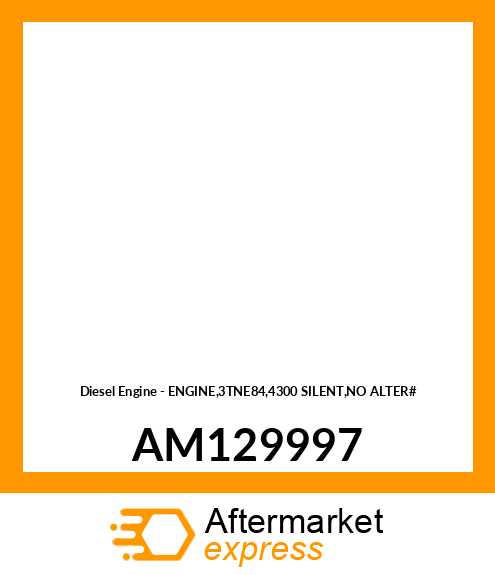 Diesel Engine - ENGINE,3TNE84,4300 SILENT,NO ALTER# AM129997