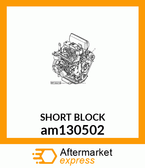 SHORT BLOCK am130502