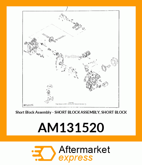 Short Block Assembly - SHORT BLOCK ASSEMBLY, SHORT BLOCK AM131520