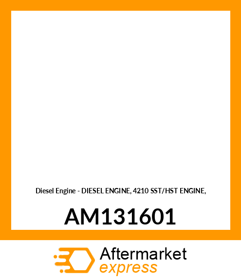 Diesel Engine - DIESEL ENGINE, 4210 SST/HST ENGINE, AM131601