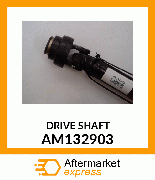 UNIVERSAL DRIVESHAFT, UNIVERSAL DRI AM132903