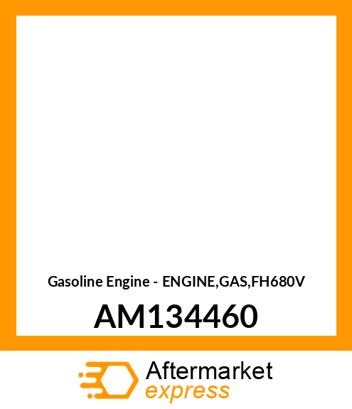 Gasoline Engine - ENGINE,GAS,FH680V AM134460