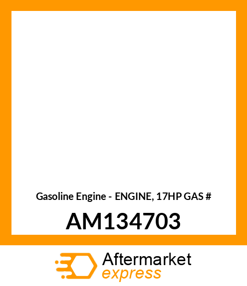 Gasoline Engine - ENGINE, 17HP GAS # AM134703