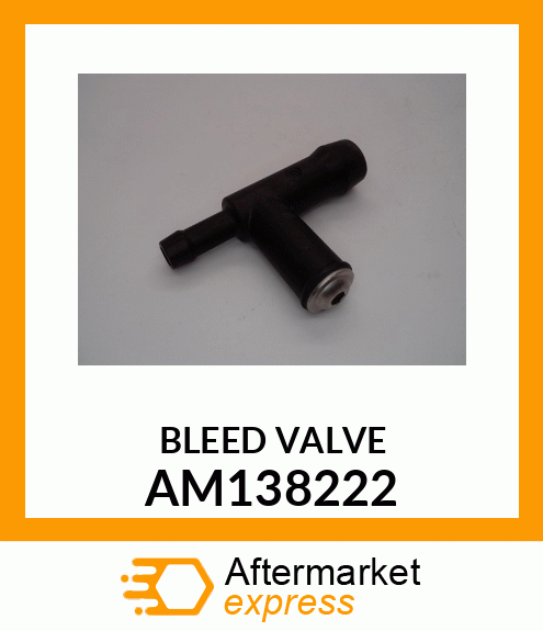 BLEED VALVE, VALVE, COOLANT REDUCER AM138222