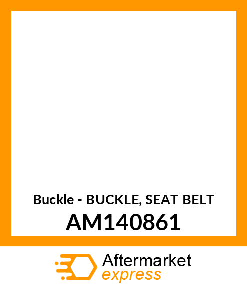 Buckle - BUCKLE, SEAT BELT AM140861