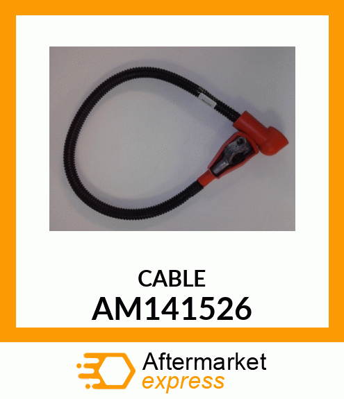 BATTERY CABLE, CABLE, POSITIVE BATT AM141526