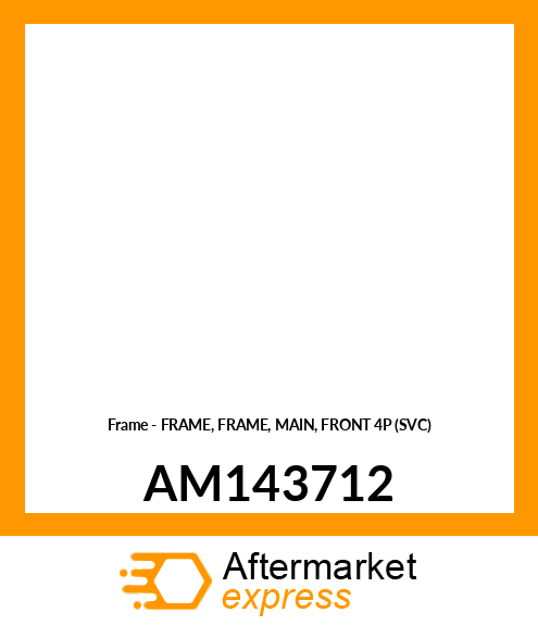 Frame - FRAME, FRAME, MAIN, FRONT 4P (SVC) AM143712