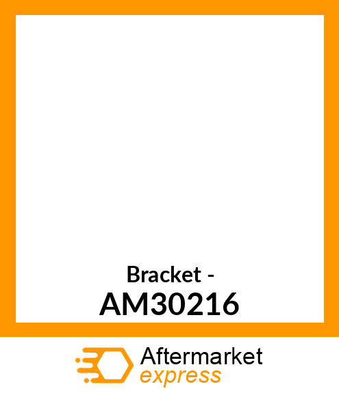 Bracket - AM30216