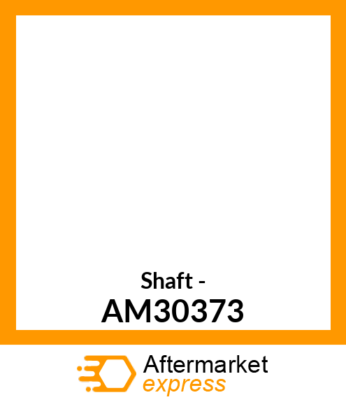 Shaft - AM30373