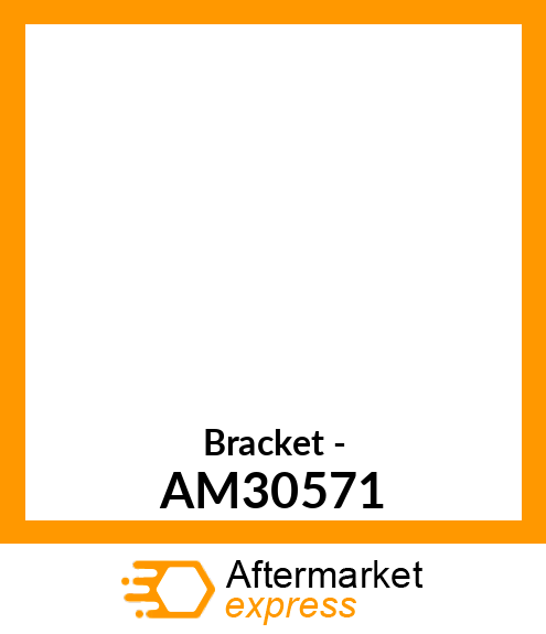 Bracket - AM30571