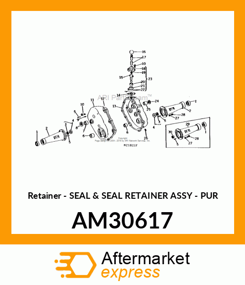 Retainer - SEAL & SEAL RETAINER ASSY - PUR AM30617