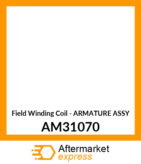 Field Winding Coil - ARMATURE ASSY AM31070