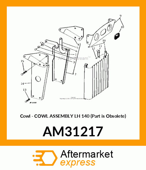 Cowl - COWL ASSEMBLY LH 140 (Part is Obsolete) AM31217