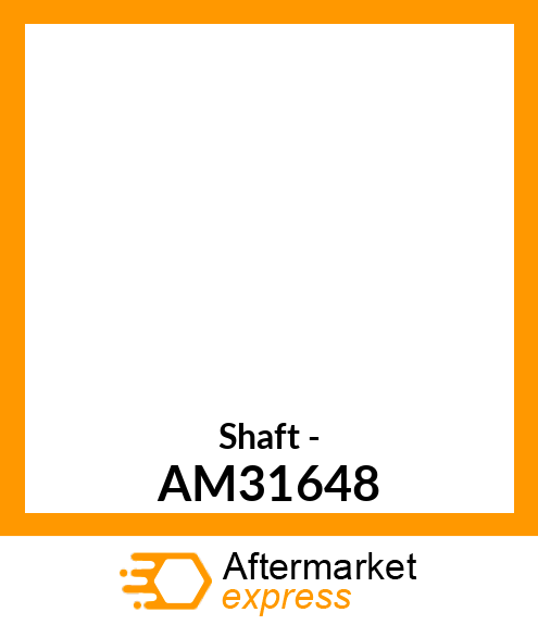 Shaft - AM31648