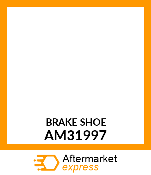 Brake Shoe - OUTSIDE BRAKE SHOE AM31997