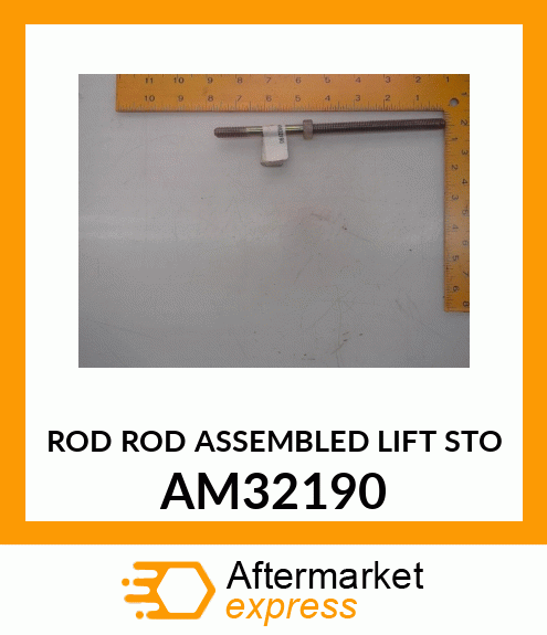 ROD, ROD, ASSEMBLED LIFT STOP AM32190