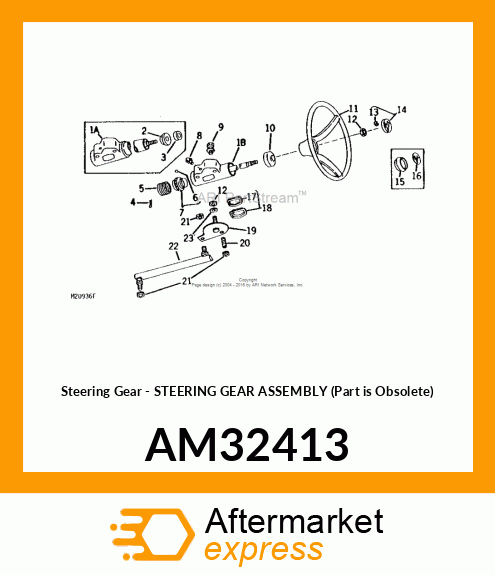 Steering Gear - STEERING GEAR ASSEMBLY (Part is Obsolete) AM32413