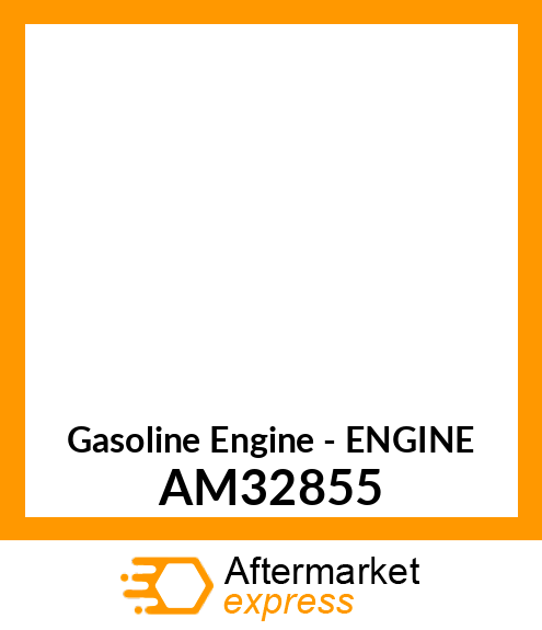 Gasoline Engine - ENGINE AM32855