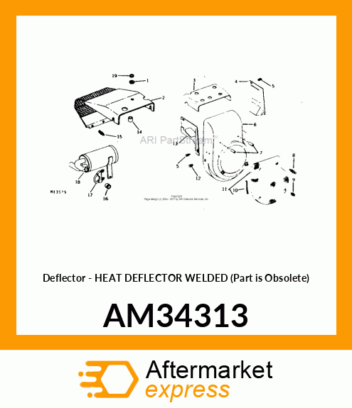 Deflector - HEAT DEFLECTOR WELDED (Part is Obsolete) AM34313