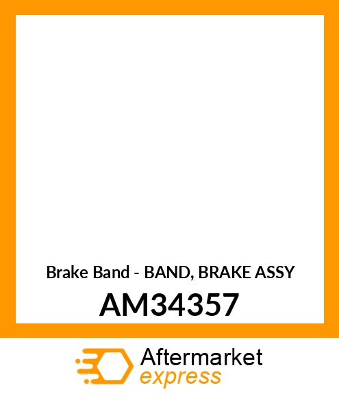 Brake Band - BAND, BRAKE ASSY AM34357