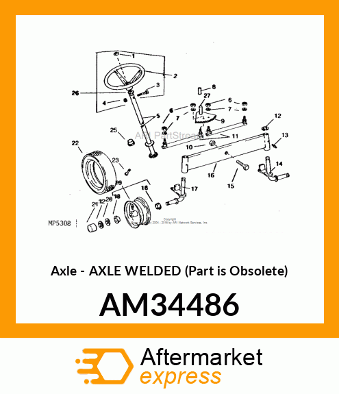 Axle - AXLE WELDED (Part is Obsolete) AM34486