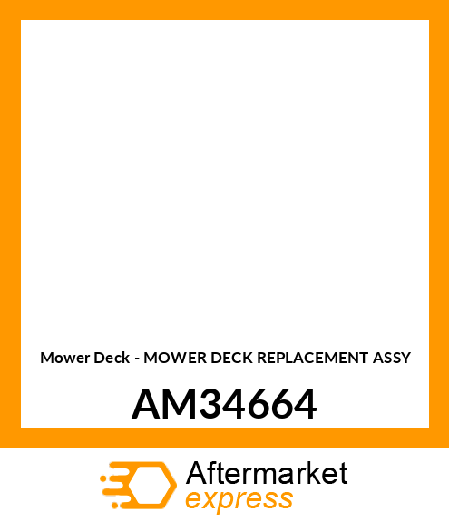 Mower Deck - MOWER DECK REPLACEMENT ASSY AM34664