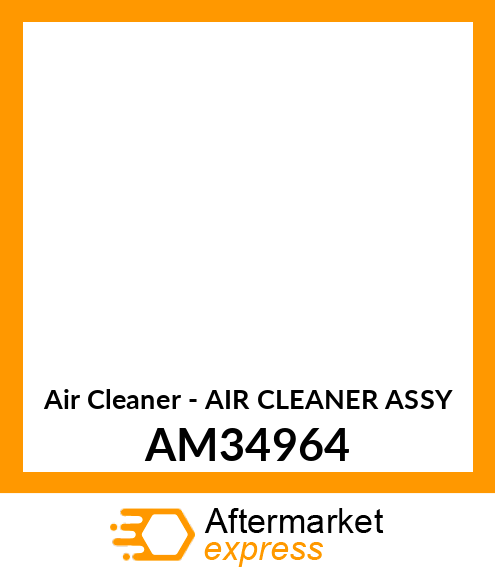 Air Cleaner - AIR CLEANER ASSY AM34964