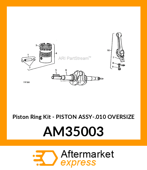 Piston Ring Kit - PISTON ASSY-.010 OVERSIZE AM35003