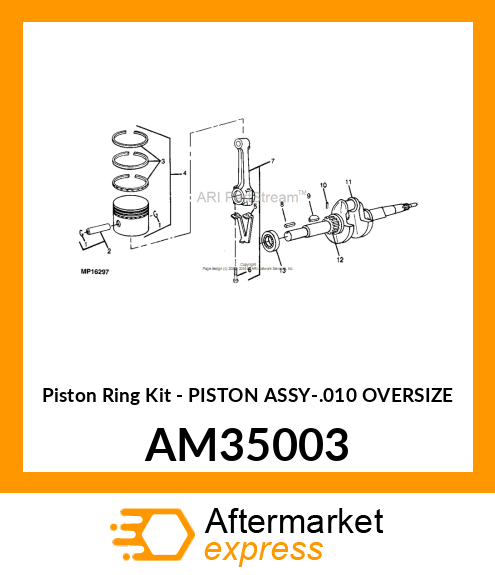 Piston Ring Kit - PISTON ASSY-.010 OVERSIZE AM35003